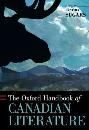 The Oxford Handbook of Canadian Literature de Cynthia Sugars