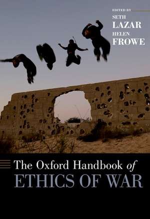 The Oxford Handbook of Ethics of War de Seth Lazar