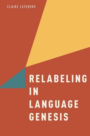 Relabeling in Language Genesis de Claire Lefebvre