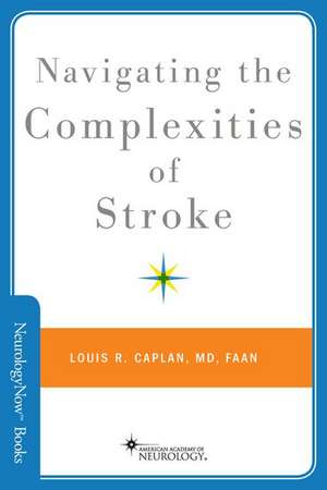 Navigating the Complexities of Stroke de Louis R. Caplan