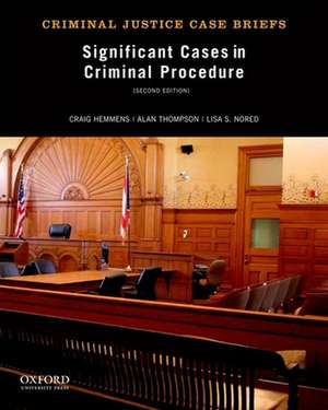 Significant Cases in Criminal Procedure de Craig Hemmens