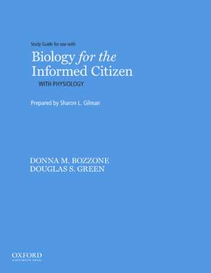 Biology for the Informed Citizen with Physiology Study Guide de Sharon Gilman