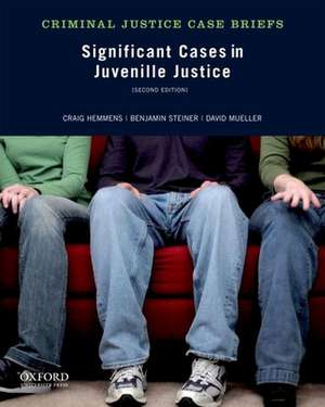 Significant Cases in Juvenile Justice de Craig Hemmens