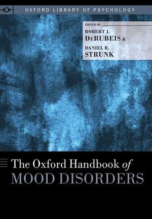 The Oxford Handbook of Mood Disorders de Robert J. DeRubeis