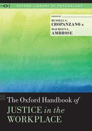 The Oxford Handbook of Justice in the Workplace de Russell Cropanzano