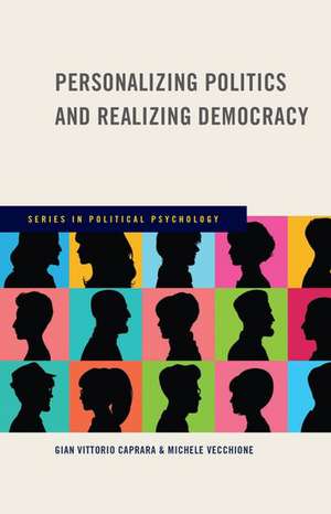 Personalizing Politics and Realizing Democracy de Gian Vittorio Caprara