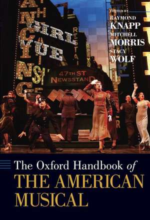 The Oxford Handbook of The American Musical de Raymond Knapp