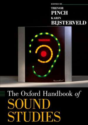 The Oxford Handbook of Sound Studies de Trevor Pinch