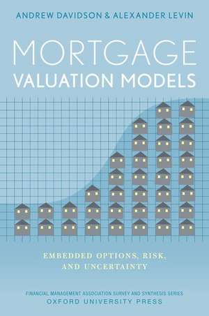 Mortgage Valuation Models: Embedded Options, Risk, and Uncertainty de Andrew Davidson