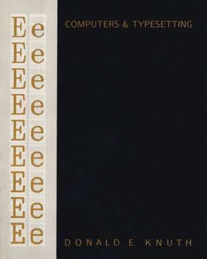 Computers & Typesetting, Volume E: Computer Modern Typefaces de Donald E. Knuth