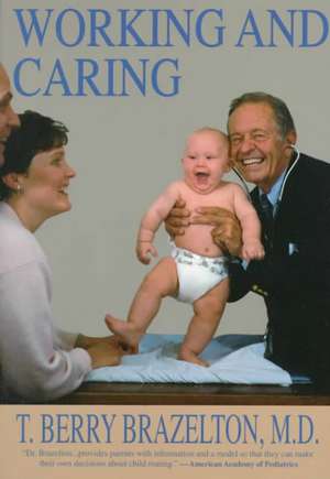 Working And Caring de T. Berry Brazelton