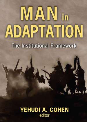 Man in Adaptation: The Institutional Framework de Yehudi A. Cohen