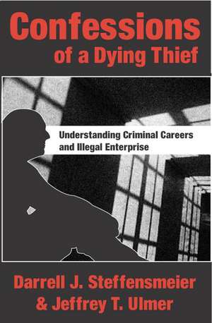 Confessions of a Dying Thief de Darrell J. Steffensmeier