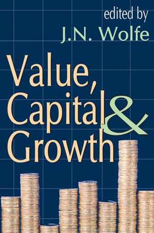 Value, Capital and Growth de Gabriel R. Ricci