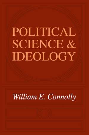 Political Science and Ideology de William Connolly