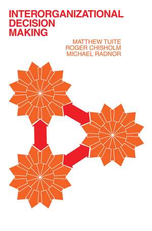 Interorganizational Decision Making de Roger Chisholm