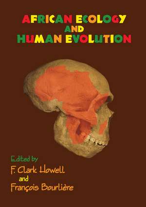 African Ecology and Human Evolution de Francois Bourliere