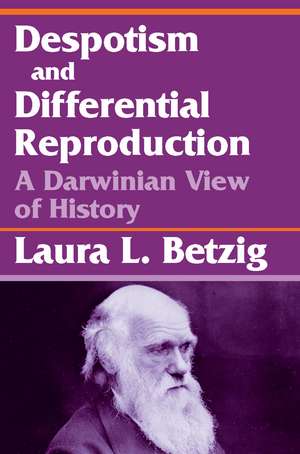 Despotism, Social Evolution, and Differential Reproduction de Laura L. Betzig