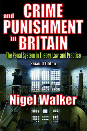 Crime and Punishment in Britain: The Penal System in Theory, Law, and Practice de Russell Smith