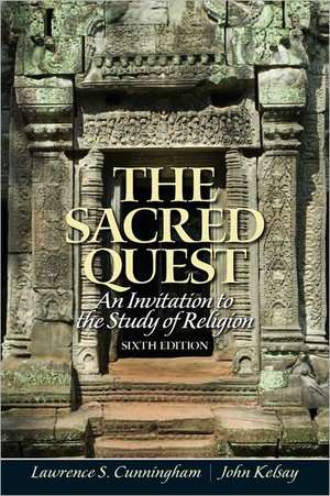 The Sacred Quest: An Invitation to the Study of Religion de Lawrence S. Cunningham