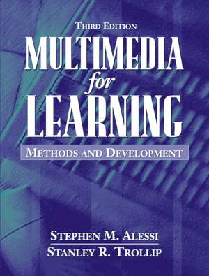 Multimedia for Learning: Methods and Development de Stephen M. Alessi