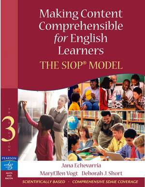 Making Content Comprehensible for English Learners: The SIOP Model: United States Edition de Jana L. Echevarria