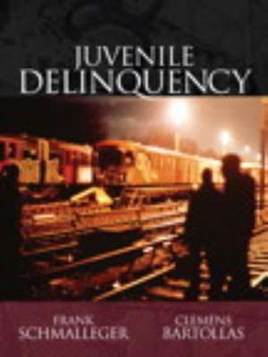 Juvenile Delinquency, Books a la Carte Plus Mycrimelab Coursecompass de Frank J. Schmalleger