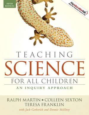 Teaching Science for All Children: An Inquiry Approach de Ralph Martin