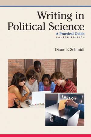 Writing in Political Science: A Practical Guide de Diane E. Schmidt