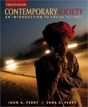 Contemporary Society: An Introduction to Social Science Value Package (Includes Themes of the Times for Social Sciences) de Erna Perry