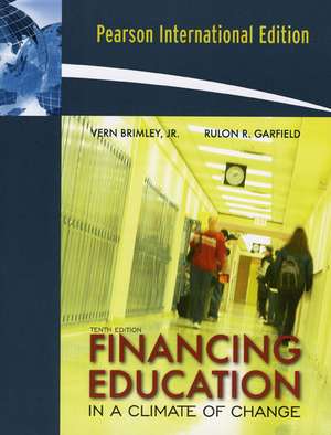 Financing Education in a Climate of Change: International Edition de Vern A. Brimley, Jr.