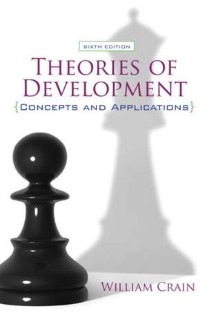 Theories of Development: Concepts and Applications de William Crain