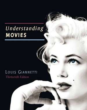 Understanding Movies Plus Mysearchlab with Pearson Etext -- Access Card Package de Louis Giannetti