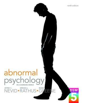 Abnormal Psychology in a Changing World Plus New Mypsychlab with Etext -- Access Card Package de PH. D. Nevid, Jeffrey S.