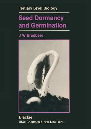 Seed Dormancy and Germination de J. W. Bradbeer