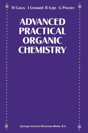 Advance Practical Organic Chemistry de M CASEY