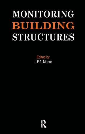 Monitoring Building Structures de J.F.A. Moore