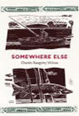 Somewhere Else de Charles Rangeley-Wilson