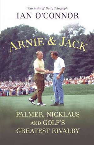 Arnie and Jack de Ian O'Connor