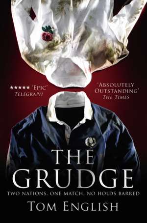 The Grudge: Two Nations, One Match, No Holds Barred de Tom English