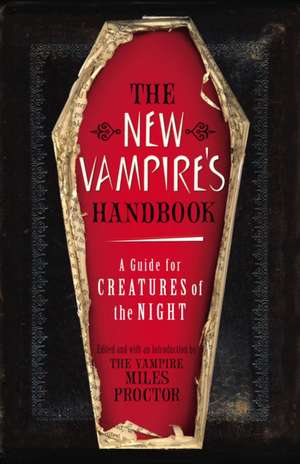 New Vampire's Handbook de The Vampire Miles Proctor