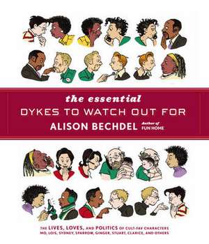 The Essential Dykes To Watch Out For de Alison Bechdel