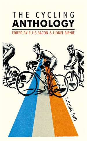 The Cycling Anthology: Volume Two de Lionel Birnie