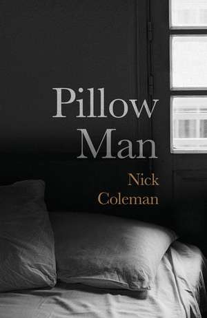 Pillow Man de Nick Coleman