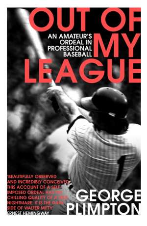 Out of my League de George Plimpton