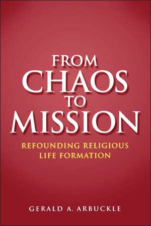 From Chaos To Mission de Gerald A. Arbuckle