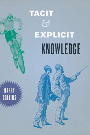 Tacit and Explicit Knowledge de Harry Collins