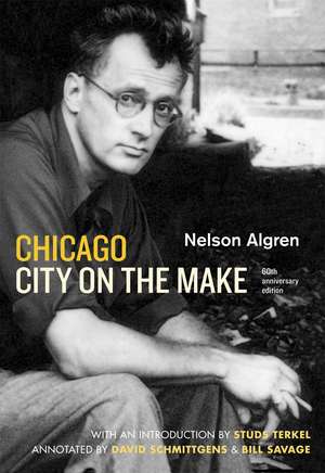 Chicago: City on the Make: Sixtieth Anniversary Edition de Nelson Algren