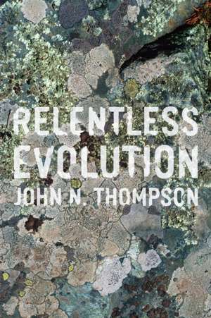 Relentless Evolution de John N. Thompson