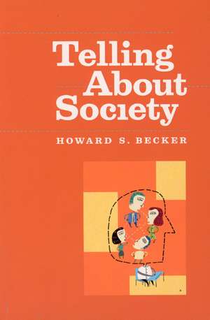 Telling About Society de Howard S. Becker